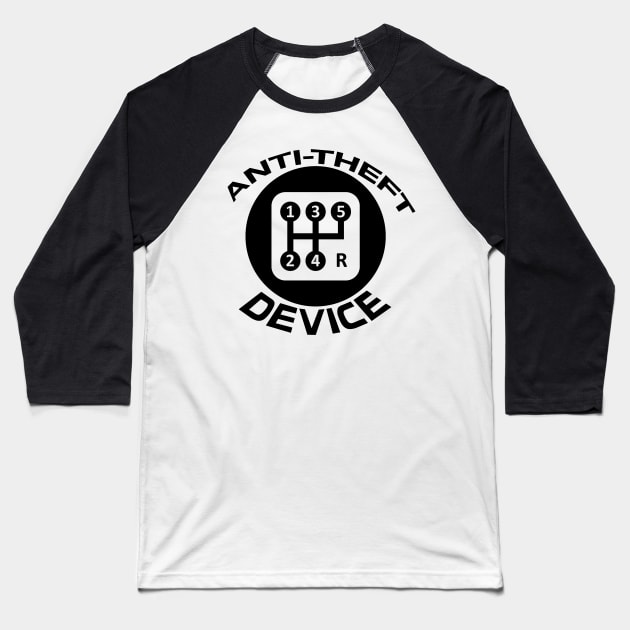 Anti-Theft Device Stick Shift Baseball T-Shirt by FungibleDesign